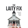 The Laity Fix: An Inclusive Approach to Church Growth