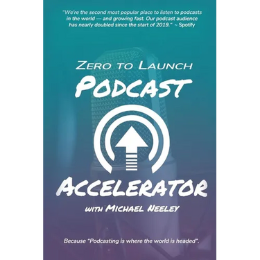 Zero to Launch Podcast Accelerator