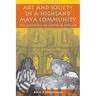 Art and Society in a Highland Maya Community: The Altarpiece of Santiago Atitlán