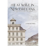 Heat Wave in New Orleans: The Enchantment of Mawar