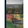 Annals of Chicopee Street: Records and Reminiscences of an Old New England Parish for a Period of Two Hundred Years