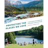 Protecting the Places We Love: Conservation Strategies for Entrusted Lands and Parks