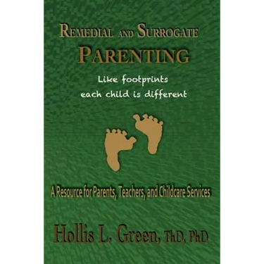 Remedial and Surrogate Parenting: A Resource for Parents, Teachers, and Childcare Services