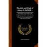 The Life and Work of James A. Garfield ...: Embracing an Account of the Scenes and Incidents of His Boyhood; the Struggles of His Youth ... His Valor