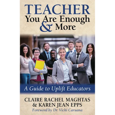 Teacher You Are Enough and More: A Guide to Uplift Educators