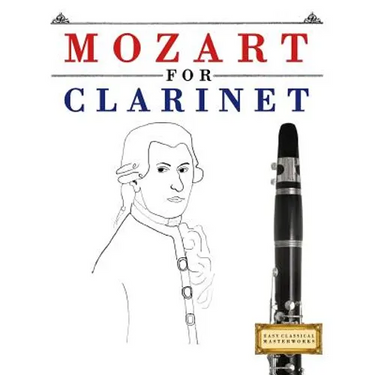 Mozart for Clarinet: 10 Easy Themes for Clarinet Beginner Book
