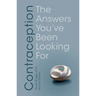Contraception: The Answers You've Been Looking for