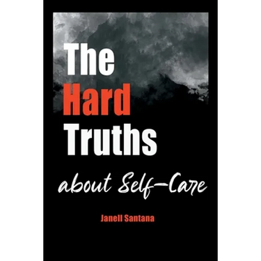 The Hard Truths About Self-Care