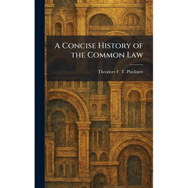 A Concise History of the Common Law
