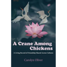 A Crane Among Chickens: A Living Record of Friendship Shared Across Cultures