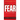 Fear: The Silent Enemy