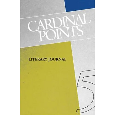 Cardinal Points Literary Journal Volume 5