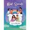 Bad Secrets: A Children's Book About Body Safety and Empowerment