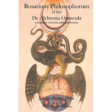 Rosarium Philosophorum: of the De Alchemia Opuscula