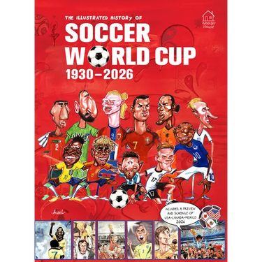 The Illustrated History of Soccer World Cup 1930 - 2026 English