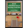 Sk 101: A Dark Humor Guide to Becoming a Serial Killer