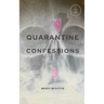 Quarantine Confessions 3
