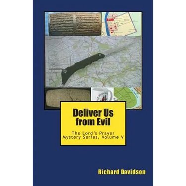 Deliver Us from Evil: The Lord's Prayer Mystery Series, Volume V