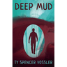 Deep Mud