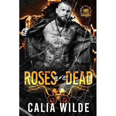 Roses Are Dead: Skilletsville Destroyers MC Book #3