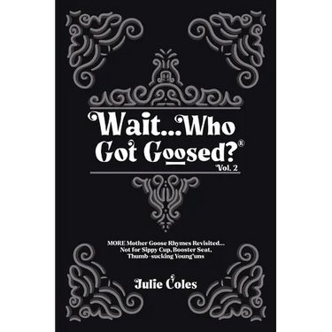 Wait...Who Got Goosed(TM) Vol. 2