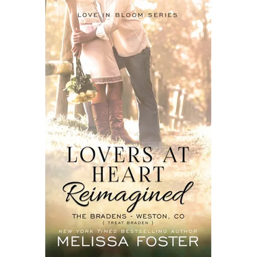 Lovers at Heart, Reimagined (Love in Bloom: The Bradens, Book 1)