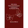 John Ames, Native Commissioner: A Romance of the Matabele Rising