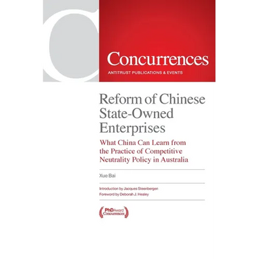 Reform of Chinese State-Owned Enterprises: What China Can Learn from the Practice of Competitive Neutrality Policy in Australia