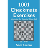 1001 Checkmate Exercises: Mastering An Essential Chess Skill