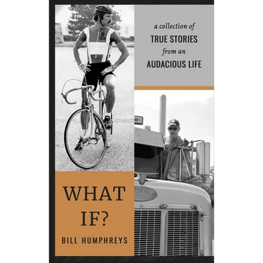What If?: A Collection of True Stories from an Audacious Life