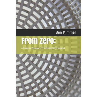 From Zero: : A Guide to Personal & Professional Development