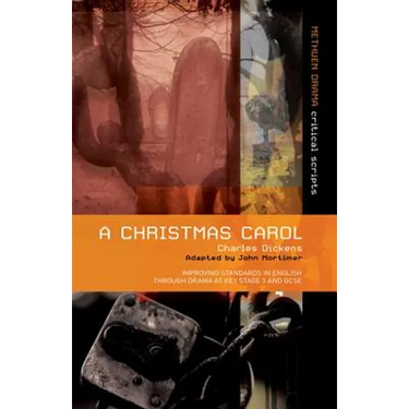 A Christmas Carol: Improving Standards in English Through Drama at Key Stage 3 and GCSE