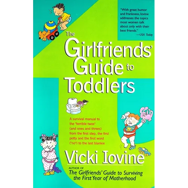 The Girlfriends' Guide to Toddlers