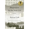 Preparation for the Next Life: A Novel (Pen/Faulkner Award Winner for Fiction)