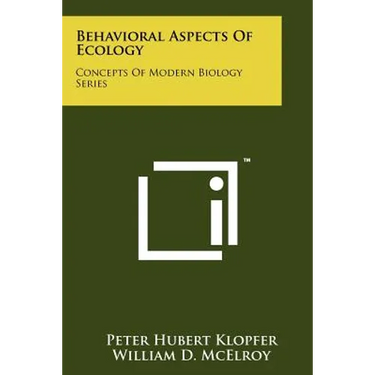 Behavioral Aspects of Ecology: Concepts of Modern Biology Series