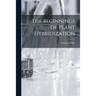 The Beginnings of Plant Hybridization