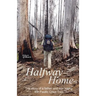 Halfway Home: The Story of a Father and Son Hiking the Pacific Crest Trail