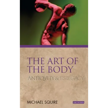 The Art of the Body: Antiquity and Its Legacy