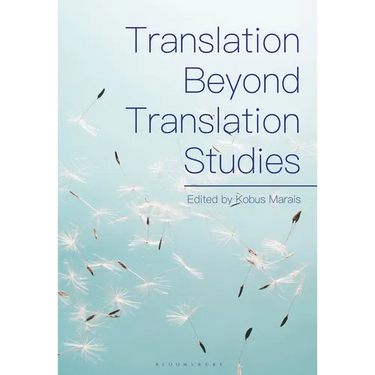 Translation Beyond Translation Studies