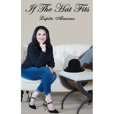 If The Hat Fits: A Poetry Collection by Lupita Almaraz