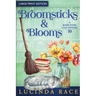 Broomsticks & Blooms LP: A Paranormal Witch Cozy Mystery