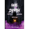 Swirl Of Death: Death Is A Necessary Part Of Life