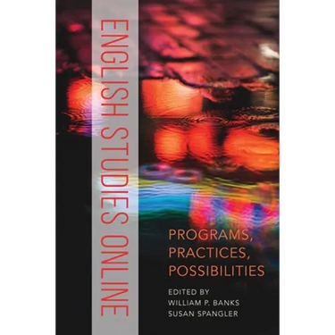 English Studies Online: Programs, Practices, Possibilities
