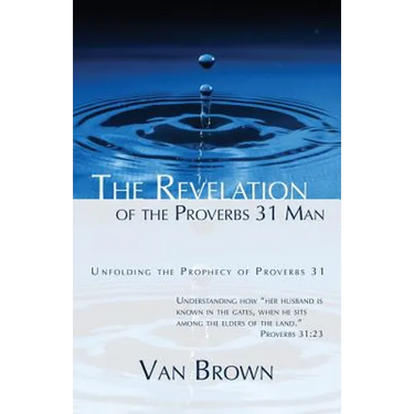 The Revelation of the Proverbs 31 Man