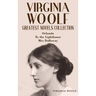 Virginia Woolf Greatest Novels Collection: Orlando, To the Lighthouse, Mrs Dalloway