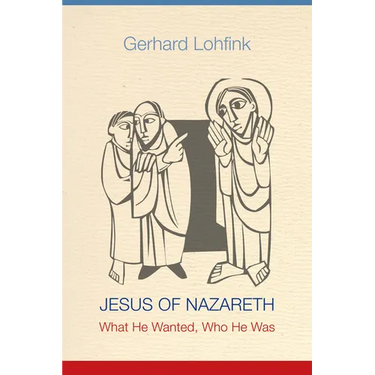 Jesus of Nazareth: What He Wanted, Who He Was