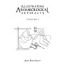 Illustrating Archaeological Artifacts: Volume 1