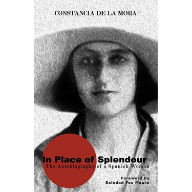 In Place of Splendour: The Autobiography of a Spanish Woman