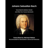 Johann Sebastian Bach Transcribed for Baritone Ukulele and Other Four Course Instruments