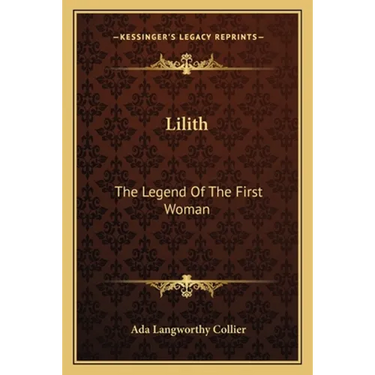 Lilith: The Legend Of The First Woman